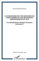 Le paradigme de l'incarnation de Jésus-Christ et les traditions abrahamiques en JN 8, Un christianisme africain à l'ancien testament ?