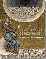 La Cathédrale de Monreale, La splendeur des mosaïques