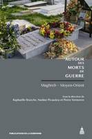 Autour des morts de guerre, Maghreb - Moyen-Orient