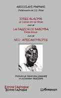 Idriss Alaoma Le Caïman noir du Tchad suivi de, La passion de Babemba Poème épique suivi de - Neo-africanthropus