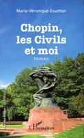 Chopin, les civils et moi, Roman