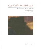Alexandre Hollan, Trente Annnées de Réflexions 1985-2015