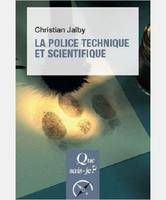 LA POLICE TECHNIQUE ET SCIENTIFIQUE (4ED) QSJ3537