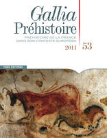 GALLIA préhistoire 53. Préhistoire de la france dans son contexte européen