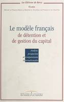 Le modèle français de détention et de gestion du capital : analyse, prospective et comparaisons internationales, Rapport au ministre de l'Économie, des Finances et de l'Industrie