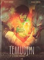 2, Temudjin - tome 2 Le voyage immobile