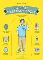 La bière c'est pas sorcier