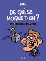 De qui se moque-t-on ?, L'actu en dessins satiriques