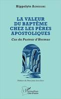 Valeur du baptême chez les pères apostoliques, Cas du Pasteur d'Hermas