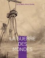 La guerre des mondes, le chef-d'oeuvre de science-fiction écrit par H. G. Wells et adapté au cinéma