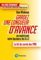 Gardez une longueur d'avance... en maîtrisant votre business de A à Z, Le kit de survie des PME