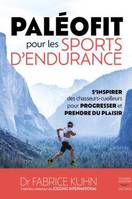 Paleofit pour les sports d'endurance, S'inspirer des chasseurs-cueilleurs pour s'entraîner et progresser