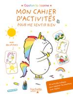 Gaston la licorne - Mon cahier d'activités pour me sentir bien