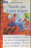 Touche pas à mon dragon