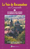 La voie de Rocamadour vers Compostelle, En Limousin et Haut-Quercy, de Bénévent l'Abbaye à Rocamadour, La Romieu ou Cahors