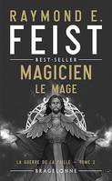 La Guerre de la Faille, T2 : Magicien - Le Mage, La Guerre de la Faille, T2