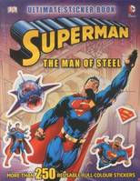 Superman the Man of Steel: Ultimate Sticker Book