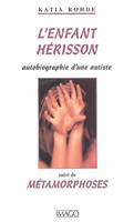 L'enfant hérisson, autobiographie d'une autiste