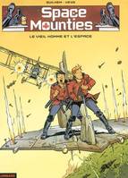 2, SPACE MOUNTIES T2 VIEIL HOMME ET L'ESPACE (LE)