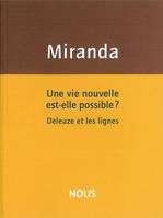 Une vie nouvelle est-elle possible ?, Deleuze et les lignes