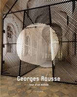 Tour d'un monde (1981-2008) - (NE sous jaquette), Conversation en chantier avec Georges Rousse