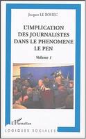 Volume 1, L'implication des journalistes dans le phénomène Le Pen, Volume 1