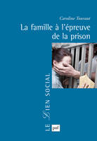 La famille à l'épreuve de la prison