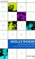 Hollywood, les fictions de l'exil, les fictions de l'exil