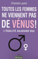 Toutes les femmes ne viennent pas de Vénus !