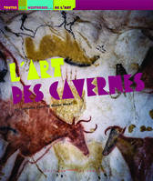 L'ART DES CAVERNES