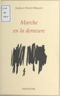 Marche en la demeure, poèmes