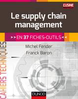 Le supply chain management - En 37 fiches-outils, En 37 fiches-outils