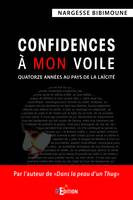 Confidences à mon voile, Quatorze années au pays de la laïcité