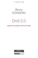 DROIT 2.0 - APPRENDRE ET PRATIQUER LE DROIT AU XXI