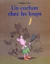 Cochon chez les loups (Un)