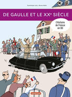 L'histoire de France en BD / De Gaulle et le XXe siècle