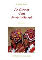 Ar C'hrist d'an Amerindianed - eil levrenn, eil levrenn