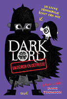 Un démon en détresse. Dark Lord, Dark Lord