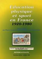 L'Education physique et le sport en France (1920-1980)