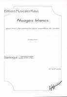 Nuages blancs, Pour trois clarinettes et deux ensembles à cordes