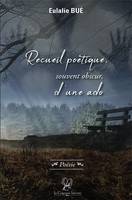 Recueil poétique, souvent obscur, d'une ado