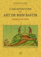 L'architecture et art de bien bastir, Divisée en dix livres