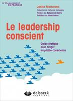 Le leadership conscient, Guide pratique pour diriger en pleine conscience