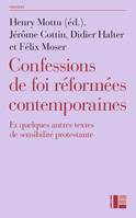 Confessions de foi réformées contemporaines, Et quelques autres textes de sensibilité protestante