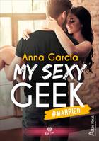My sexy geek, 2, Married, Tome 2 : #Married
