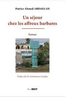 Un séjour chez les affreux barbares, Roman