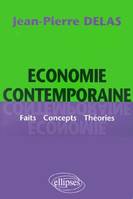 Économie contemporaine, faits, concepts, théories