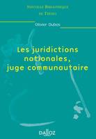 Les juridictions nationales, juge communautaire. Volume 4, Contribution à l'étude des transformations de la fonction juridictionnelle dans les états membres de l'union européenne