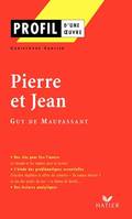 Profil - Maupassant (Guy de) : Pierre et Jean, Analyse littéraire de l'oeuvre