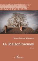 La Maison-racines